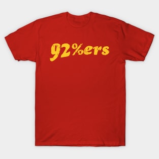 92%ers is a from football fans T-Shirt